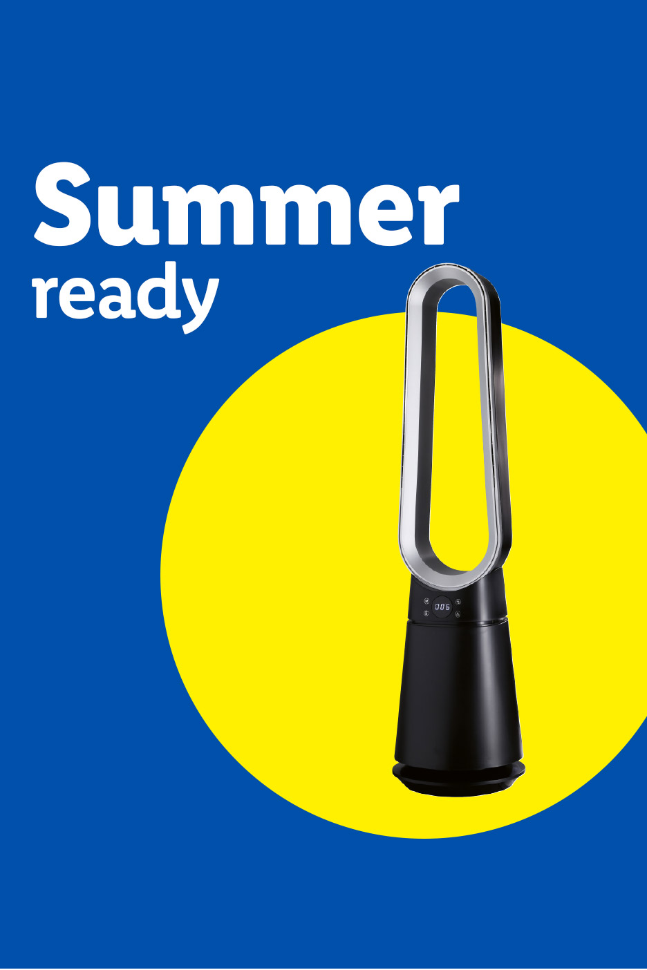 A black and silver bladeless fan on a yellow circle, with text 'Summer ready' on a blue background.